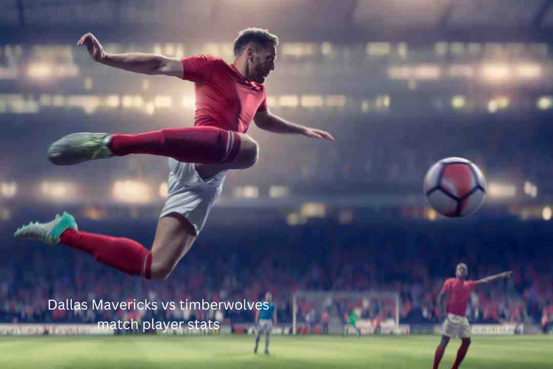 Dallas Mavericks vs Timberwolves: In-Depth Player Statistics