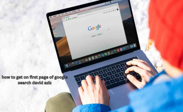 David Aziz's Guide: Achieve First Page Ranking on Google Search