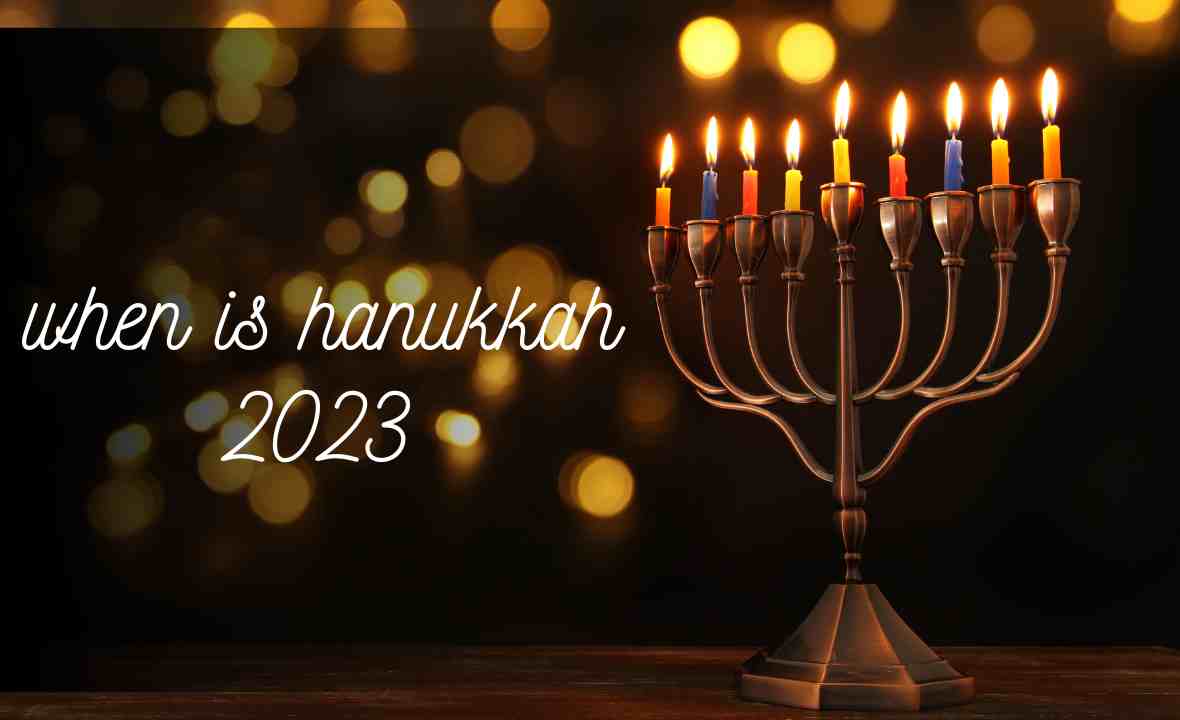 Hanukkah 2023 Dates: Plan Your Festivities with Our Guide