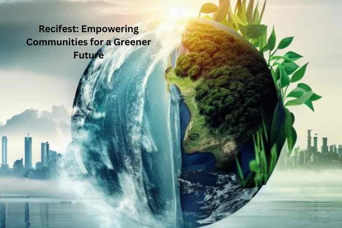 Recifest: Empowering Communities for a Greener Future
