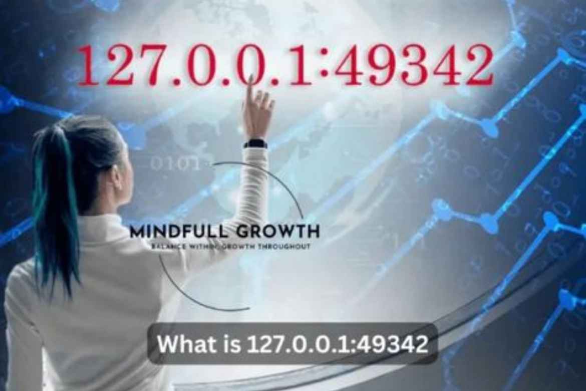 Understanding 127.0.0.1:49342: The Localhost and Port Dynamics