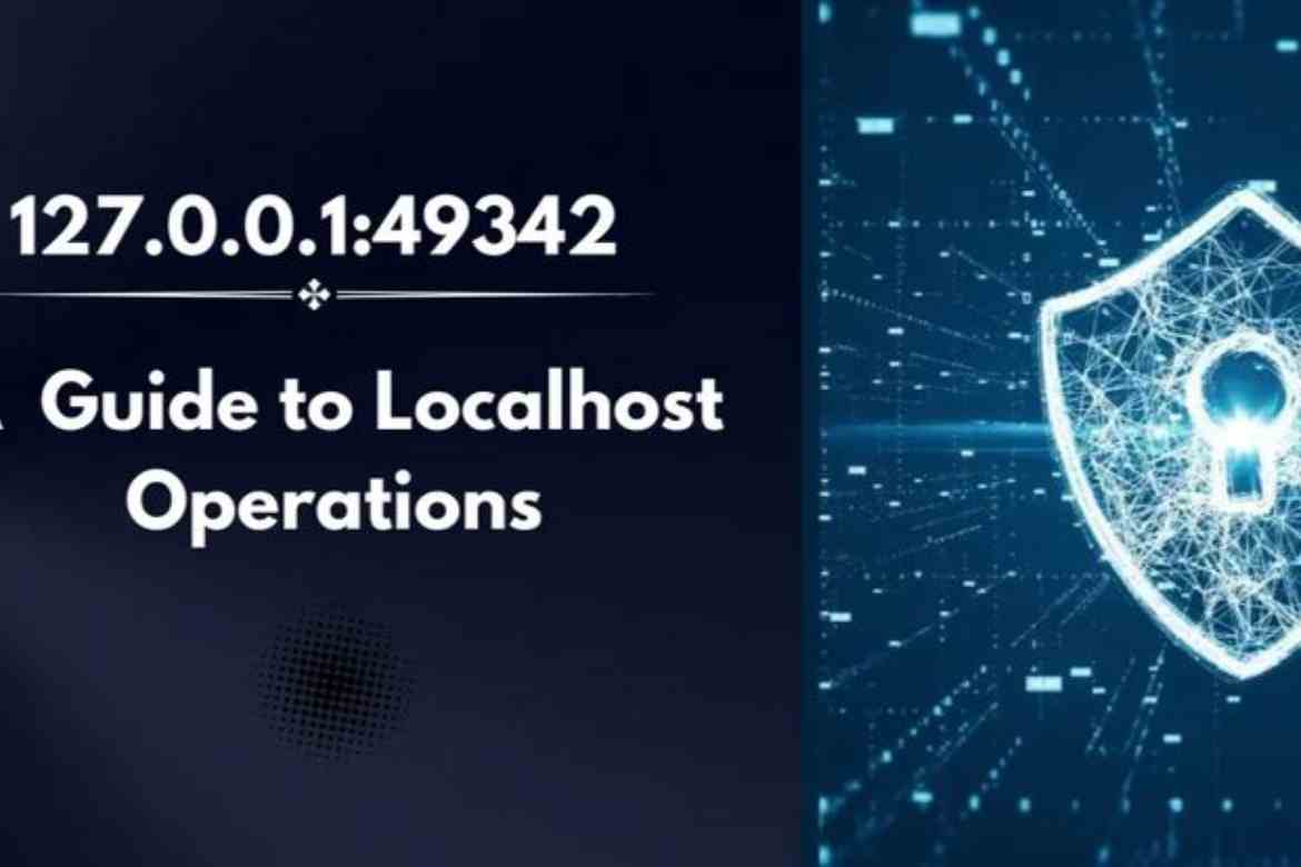 127.0.0.1:49342 – The Ultimate Guide to Localhost Ports