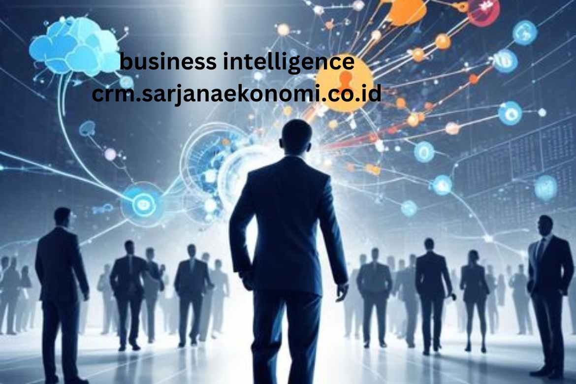 business intelligence crm.sarjanaekonomi.co.id: A Guide by Sarjana Ekonomi