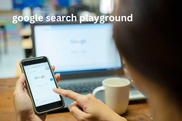 How to Get Started with Google Search Playground