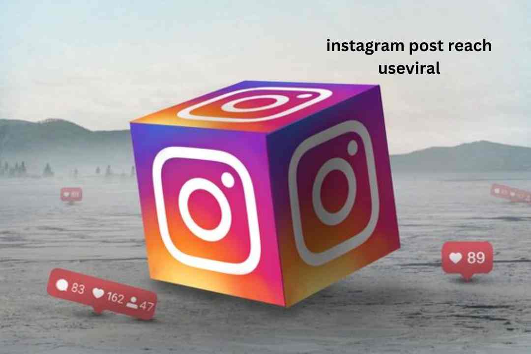 Instagram Post Reach: UseViral for Growth