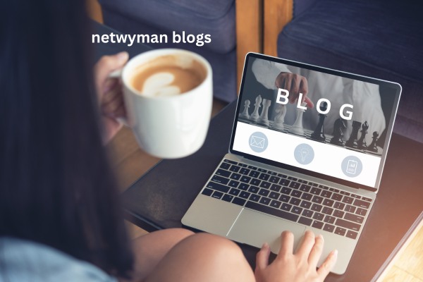 Why Netwyman Blogs Stands Out