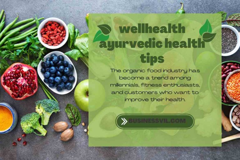 WellHealth Ayurvedic Health Tips: Guide to Natural Healing
