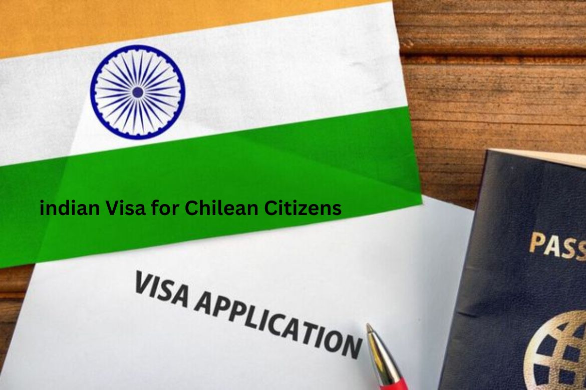 A Comprehensive Guide to Indian Visa for Chilean Citizens