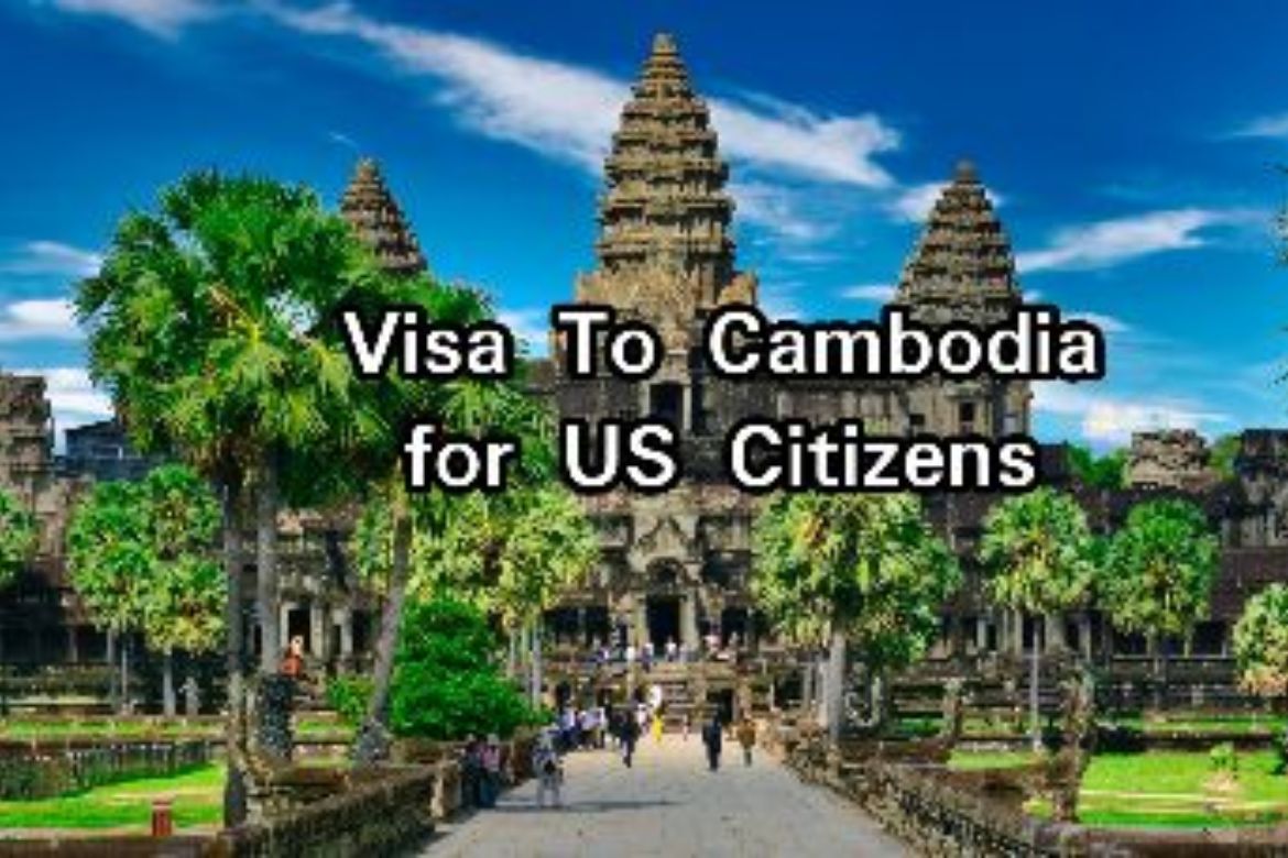 Understanding Cambodia Visa Requirements: A Comprehensive Guide